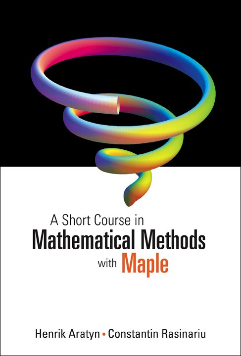 A Short Course in Mathematical Methods with Maple.jpg