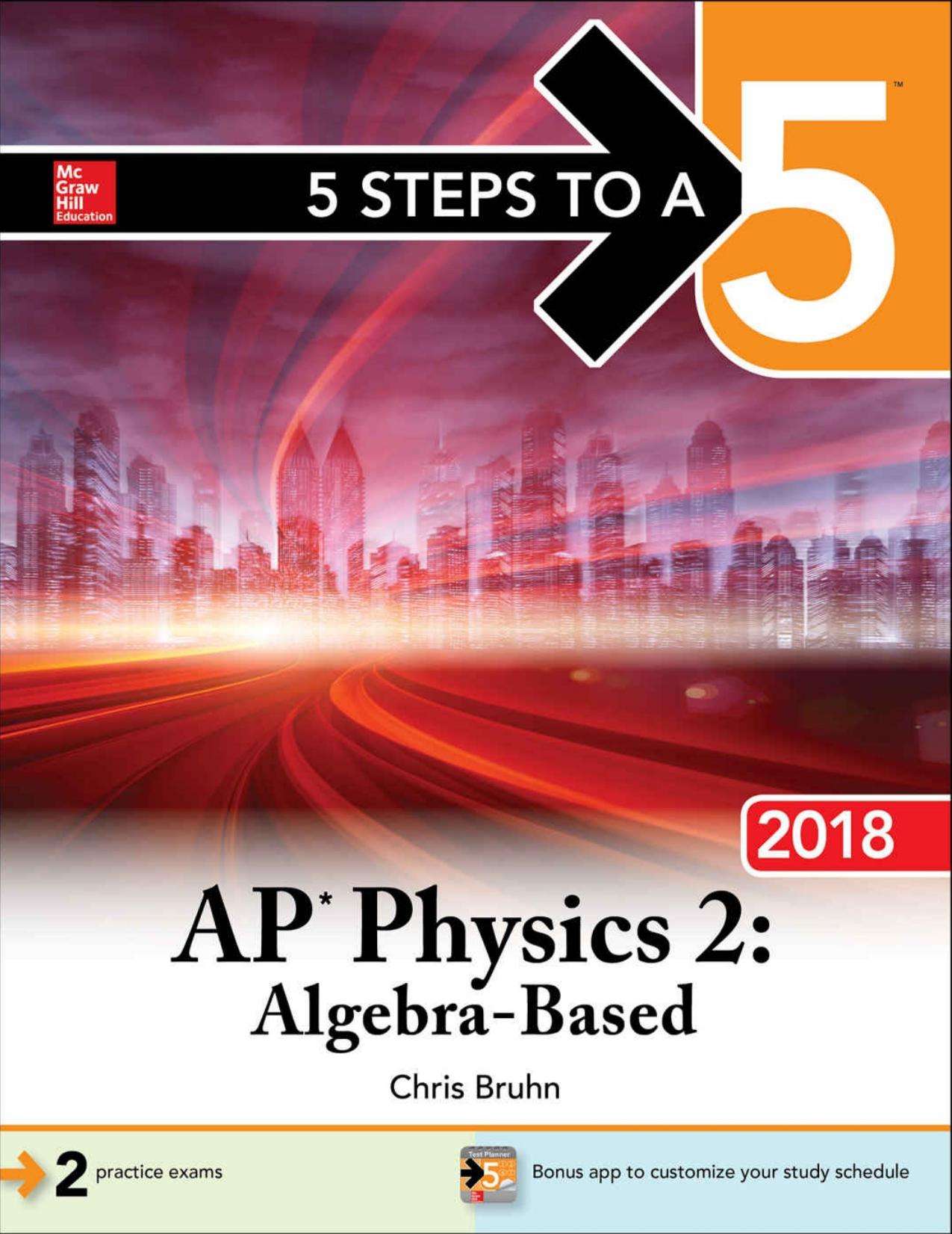 5 Steps to a 5 AP Physics 2 Algebra-Based, 2018 Edition - Christopher Bruhn.jpg