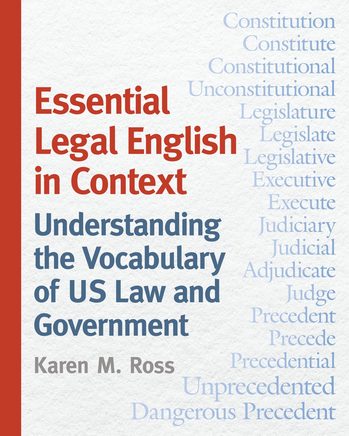 Essential Legal English in Context Understanding the Vocabulary of US Law and Government - Karen M. Ross.jpg