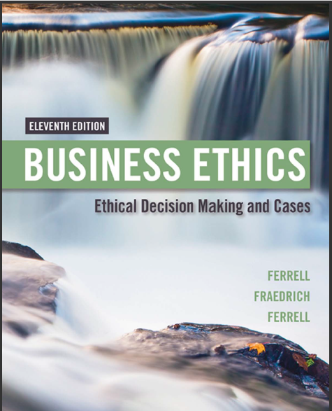 (IM)Business Ethics Ethical Decision Making & Cases , 11th Edition  O. C. Ferrell.zip.jpg
