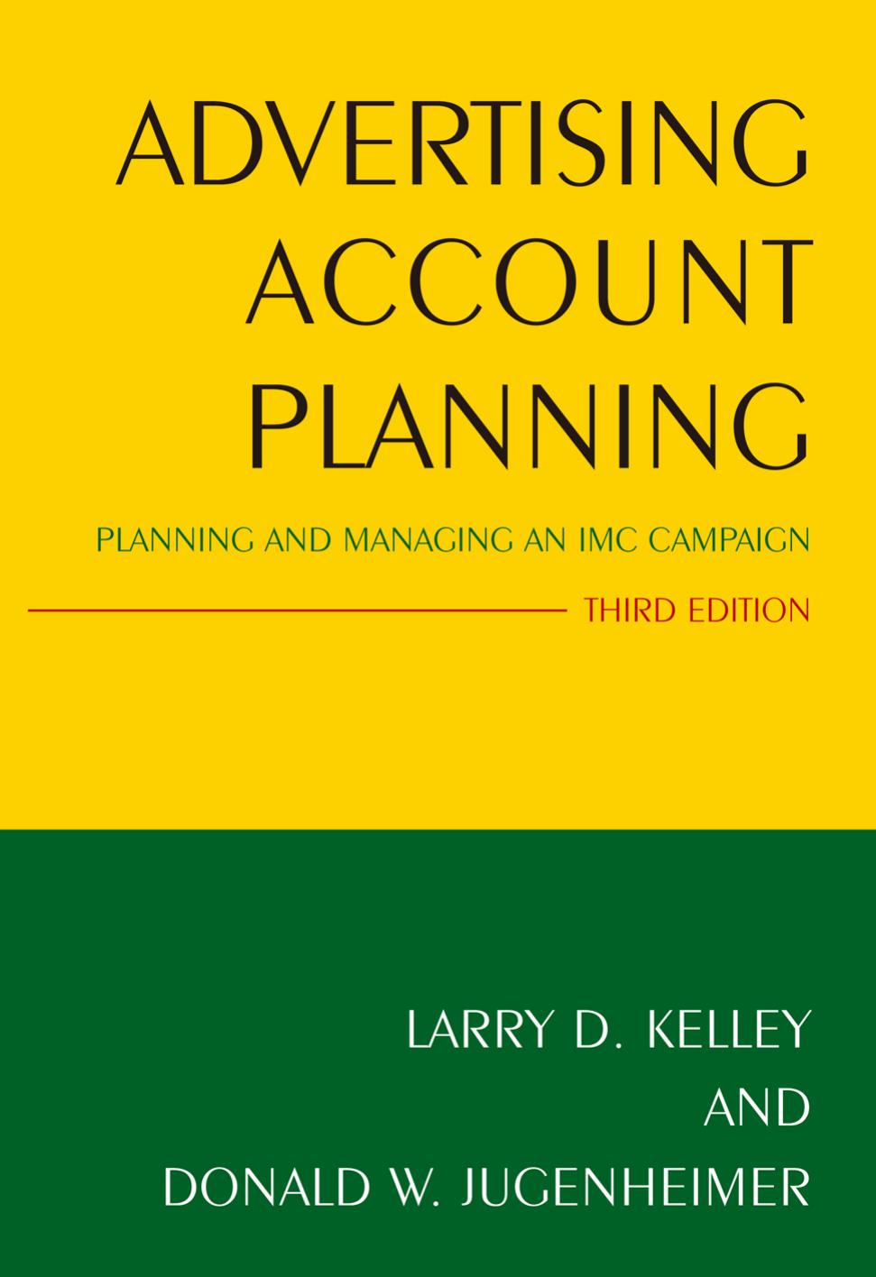 Advertising Account Planning Planning and Managing an IMC Campaign - Kelley, Larry D.,Jugenheimer, Donald W_.jpg