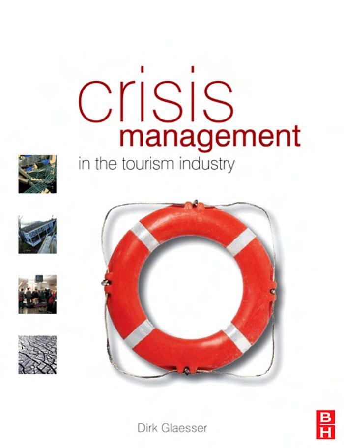 Crisis Management in the Tourism Industry 2nd Edition by Dirk Glaesser - Dirk Glaesser.jpg