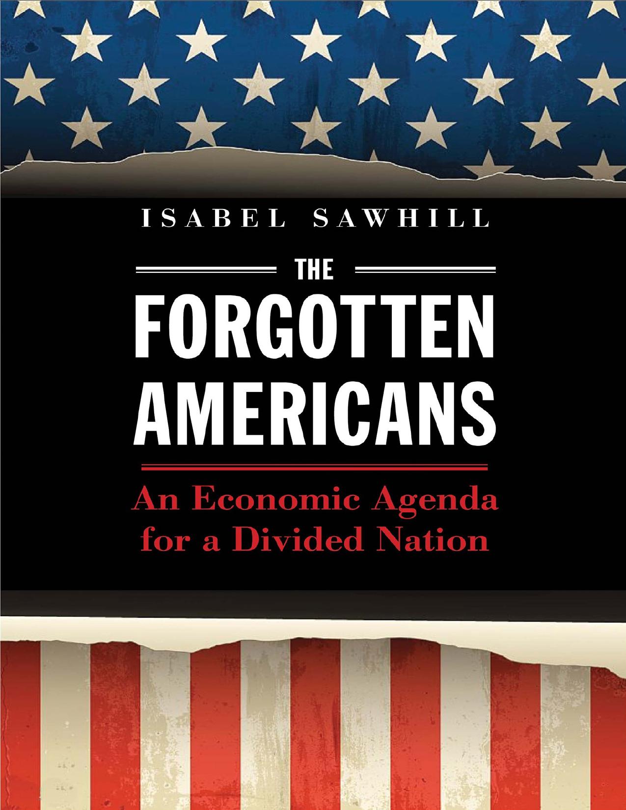 Forgotten Americans An Economic Agenda for a Divided Nation.9780300230369 - Isabel Sawhill.jpg