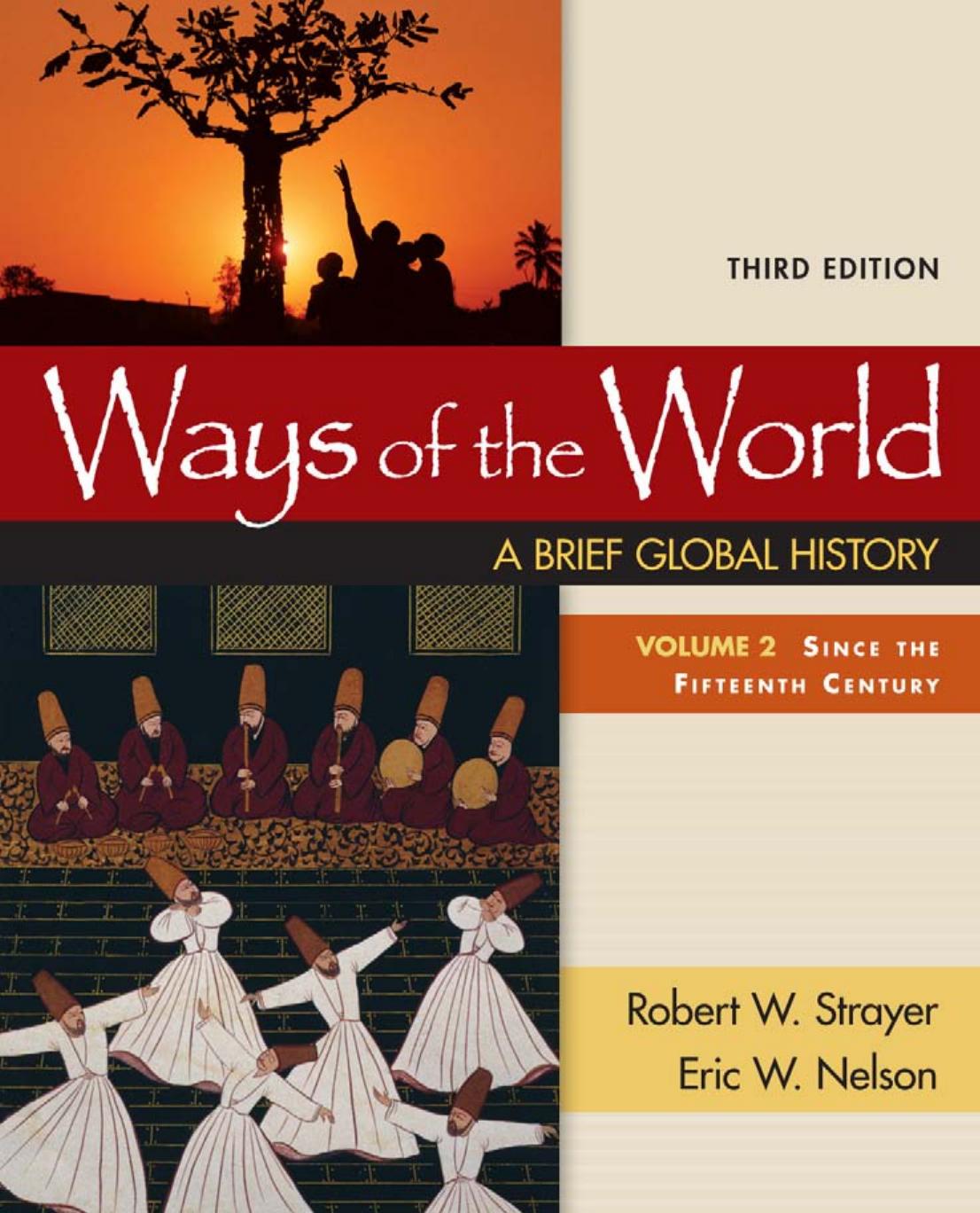 Ways of the World A Brief Global History, Volume 2,3rd Edition by Robert W. Strayer - robert w. strayer.jpg