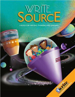 Write Source: A Book for Writing, Thinking, and Learning (Grade 6)