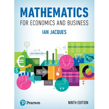 Mathematics for Economics and Business, 9E