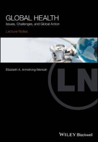 Global Health  Issues, Challenges, and Global Action