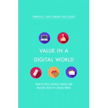 Value in a Digital World How to Assess Business Models
