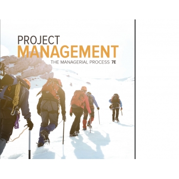 Project Management The Managerial Process (7th Edition)