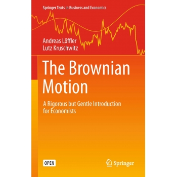 The Brownian Motion A Rigorous but Gentle Introduction for Economists