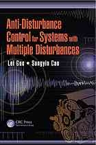 Anti-Disturbance Control for Systems With Multiple Disturbances3