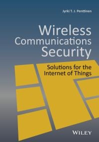 Wireless Communications Security  Solutions for the Internet of Things