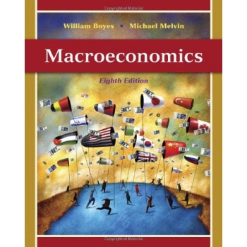 Macroeconomics, 8th Edition William Boyes_Michael Melvin