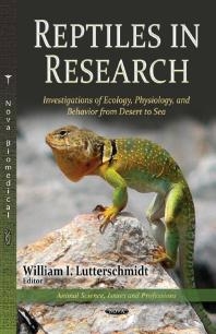 Reptiles in Research  Investigations of Ecology, Physiology, and Behavior from Desert to Sea