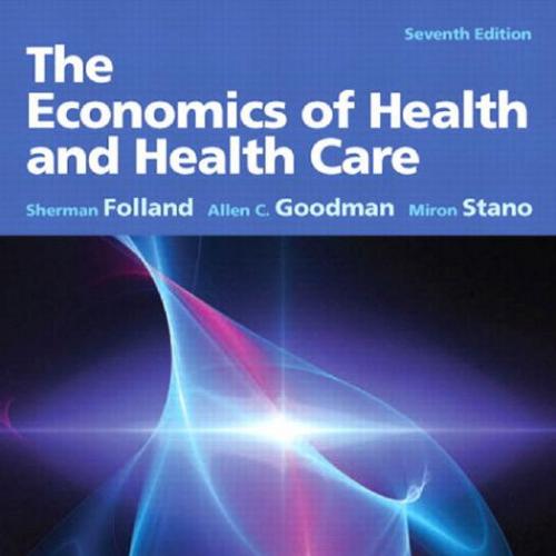 The Economics of Health and Health Care (7th Edition)