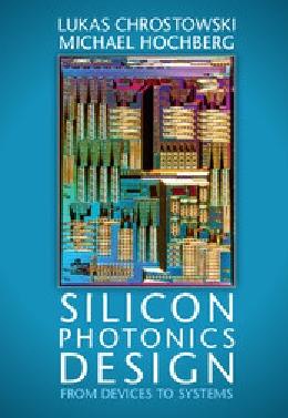 Silicon_Photonics_Design_From_Devices to Systems