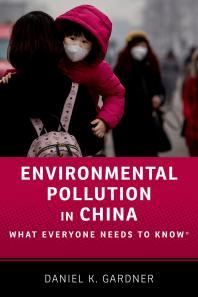 Environmental Pollution in China  What Everyone Needs to Know®