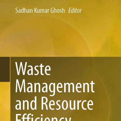 Waste Management and Resource Efficiency Proceedings of 6th IconSWM 2016