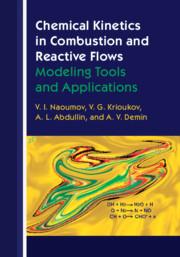 Chemical Kinetics in Combustion and Reactive Flows Modeling Tools and Applications