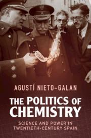 The Politics of Chemistry-Science and Power in Twentieth-Century Spain