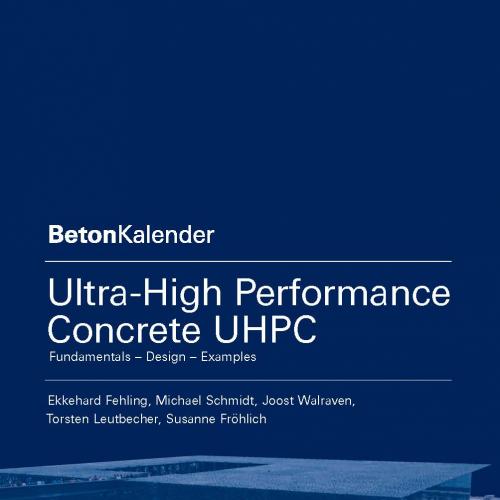 Ultra-high performance concrete UHPC  fundamentals, design, examples