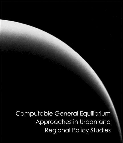 Computable General Equilibrium Approaches in Urban and Regional Policy Studies