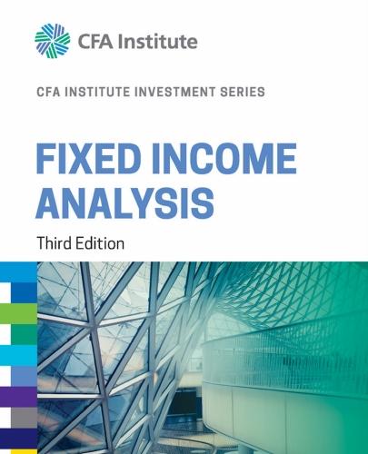 Fixed Income Analysis (CFA Institute Investment Series)