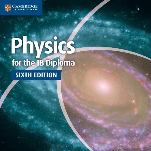 Physics for the IB Diploma Coursebook 6th edition