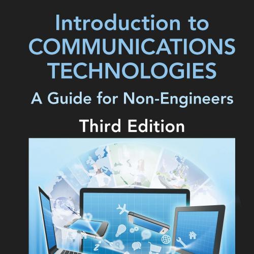 Introduction to Communications Technologies A Guide for Non-Engineers