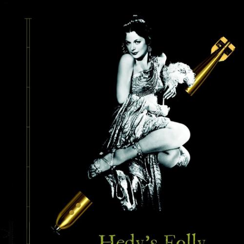 Hedy's Folly The Life and Breakthrough Inventions of Hedy Lamarr, the Most Beautiful Woman in the World