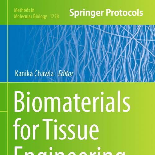 Biomaterials for Tissue Engineering Methods and Protocols