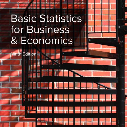 Basic Statistics for Business and Economics, 9th Edition