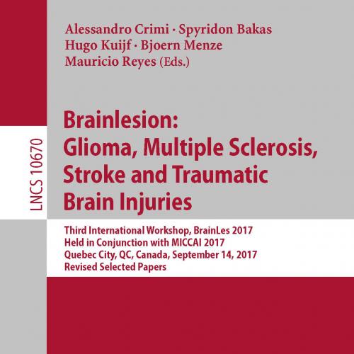 Brainlesion Glioma, Multiple Sclerosis, Stroke and Traumatic Brain Injuries