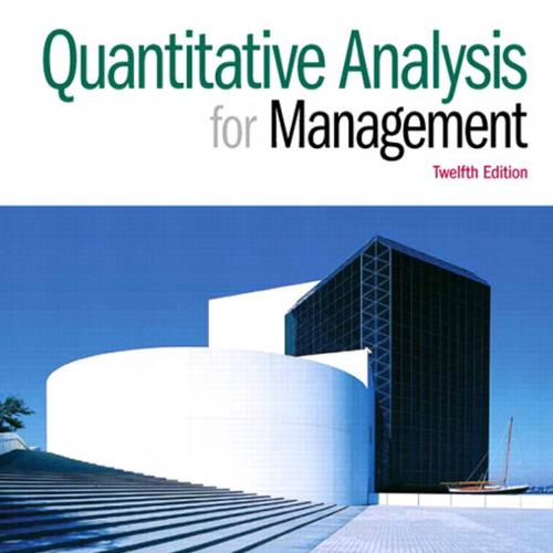 Testbank-题库-Quantitative Analysis for Management, 12th Edition, by Render