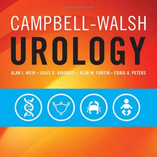 CAMPBELL-WALSH UROLOGY, ELEVENTH EDITION