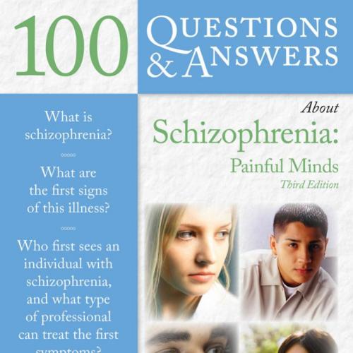 100 Questions & Answers About Schizophrenia_ Painful Minds
