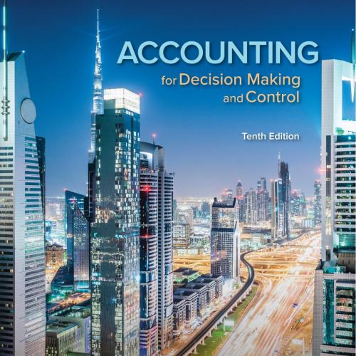Accounting for Decision Making and Control 10th Jerold Zimmerman