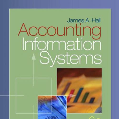 Accounting Information Systems, 6th Edition - James A. Hall