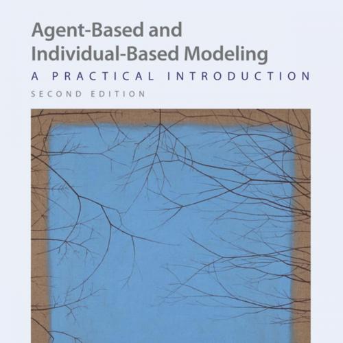 Agent-Based and Individual-Based Modeling A Practical Introduction