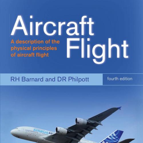 Aircraft Flight-A Description of the Physical Principles,4th Edition by R. Barnard, D. Philpott - (Chung Li)