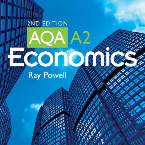 AQA A2 Economics 2nd Edition - Ray Powell
