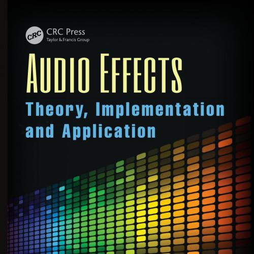 Audio Effects Theory, Implementation and Application