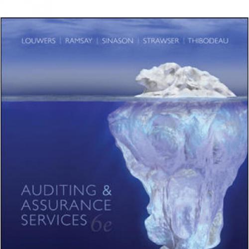 Auditing & and Assurance Services 6th by Louwers