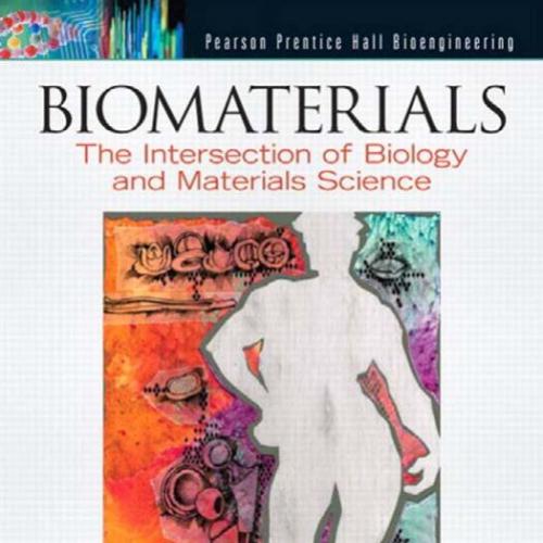 Biomaterials The Intersection of Biology and Materials Science 1st Edition by Johnna S. Temenoff - Wei Zhi
