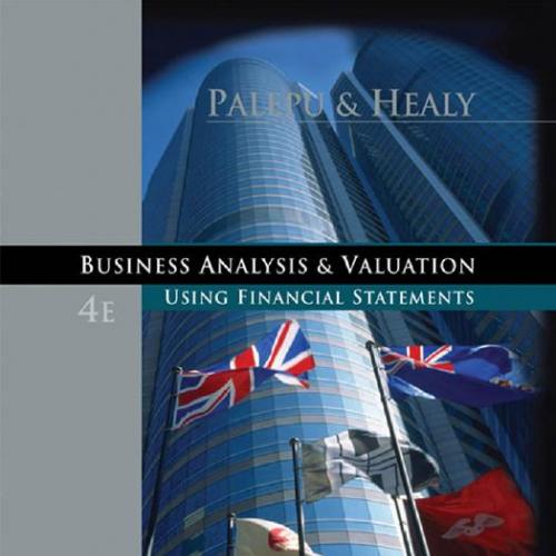 Business Analysis and Valuation Using Financial Statements 4th