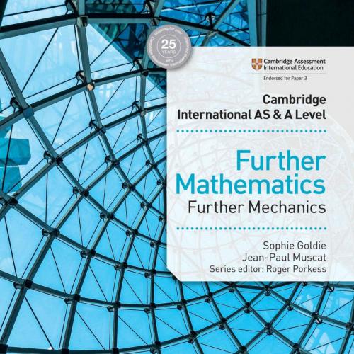 Cambridge International AS & A Level Further Mathematics Further Mechanics - Jean-Paul Muscat