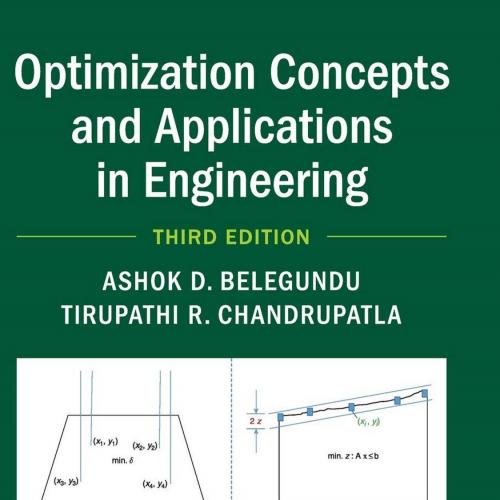 Cambridge University Press Optimization Concepts and Applications in Engineering 3rd Edition 1108424880 - Wei Zhi