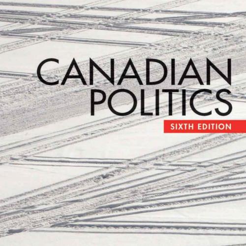 Canadian Politics, 6th Sixth Edition by James Bickerton