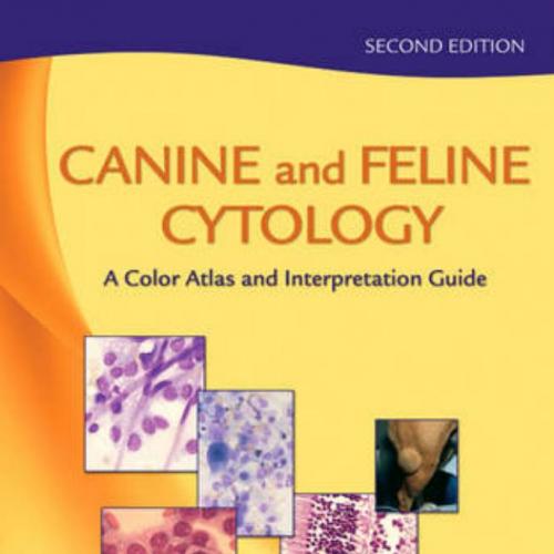 Canine and Feline Cytology A Color Atlas and Interpretation Guide,2nd Edition