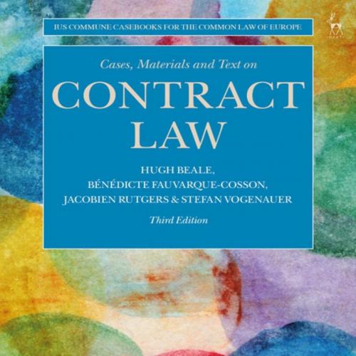 Cases, Materials and Text on Contract Law 3rd Edition by Hugh Benedicte Fauvarque-Cosson & Jacobien Rutgers & Stefan Vogenauer
